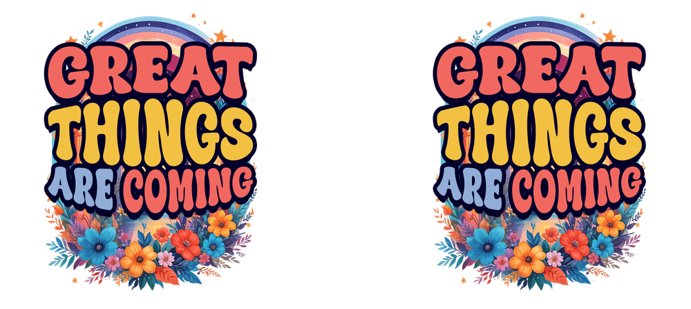 Great Things Are Coming – White Ceramic Mug